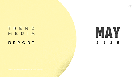 2025년 5월 TREND & MEDIA REPORT
